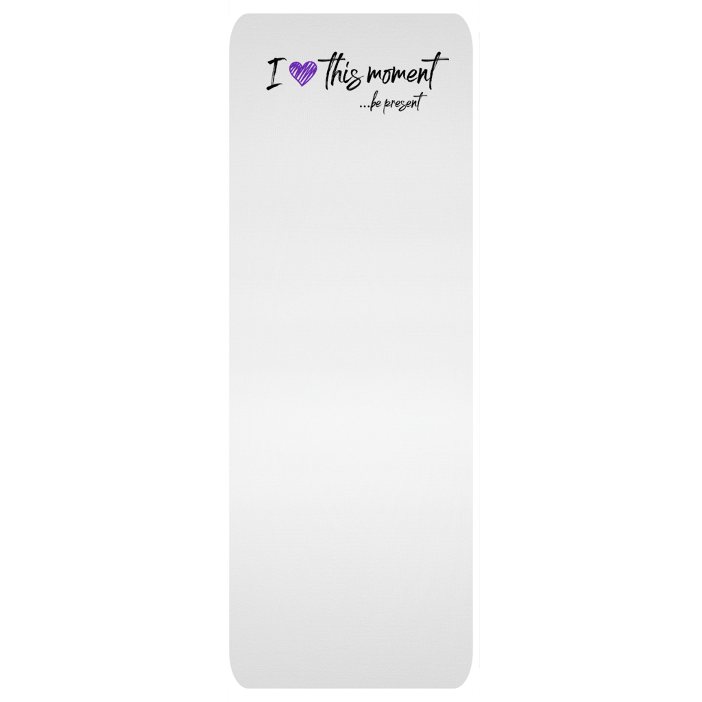 Yoga Mat (I love this moment...be present - purple heart)