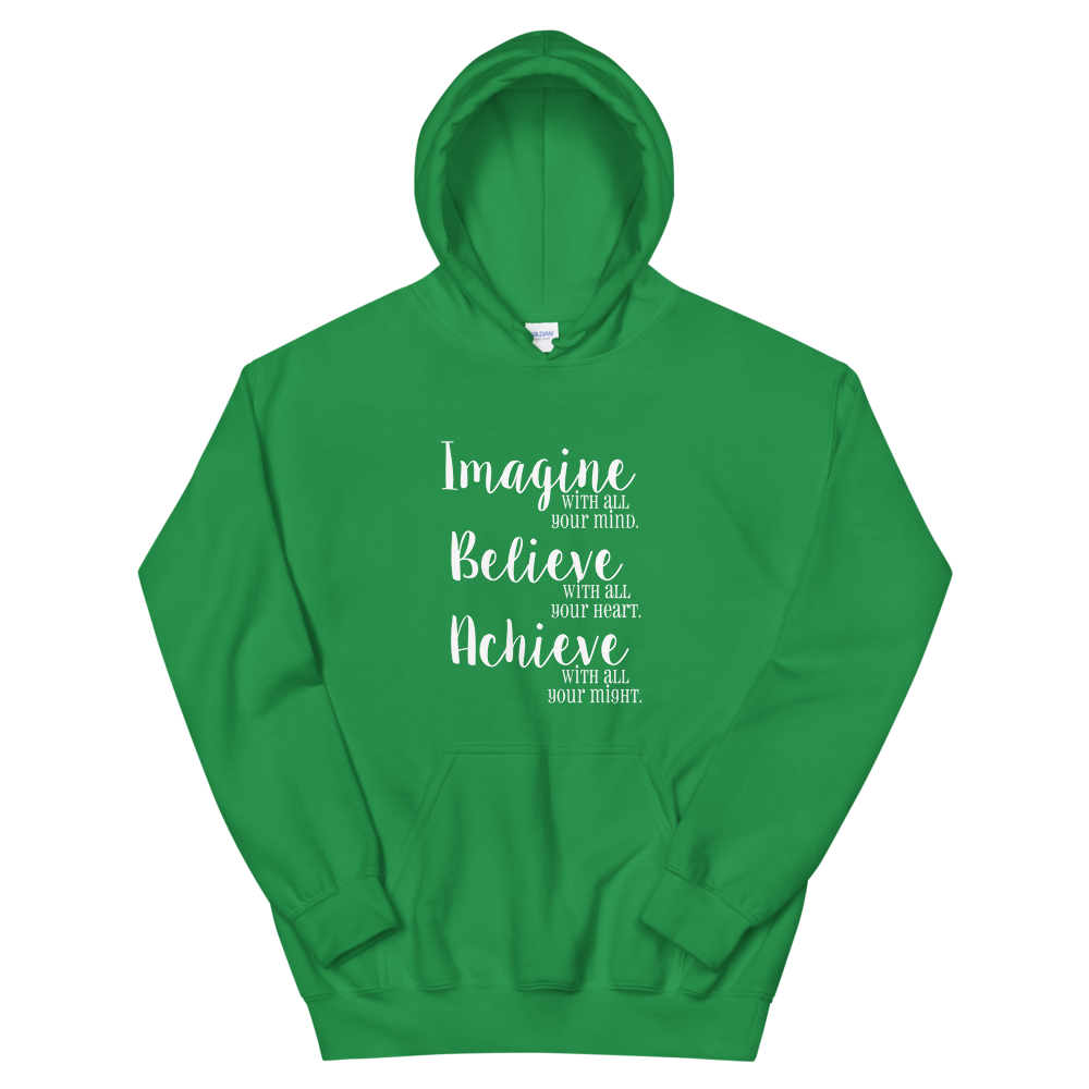 Hooded Sweatshirt (Imagine/Believe/Achieve)