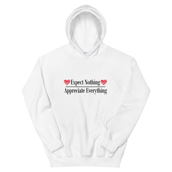 Hooded Sweatshirt (Expect Nothing/Appreciate Everything)