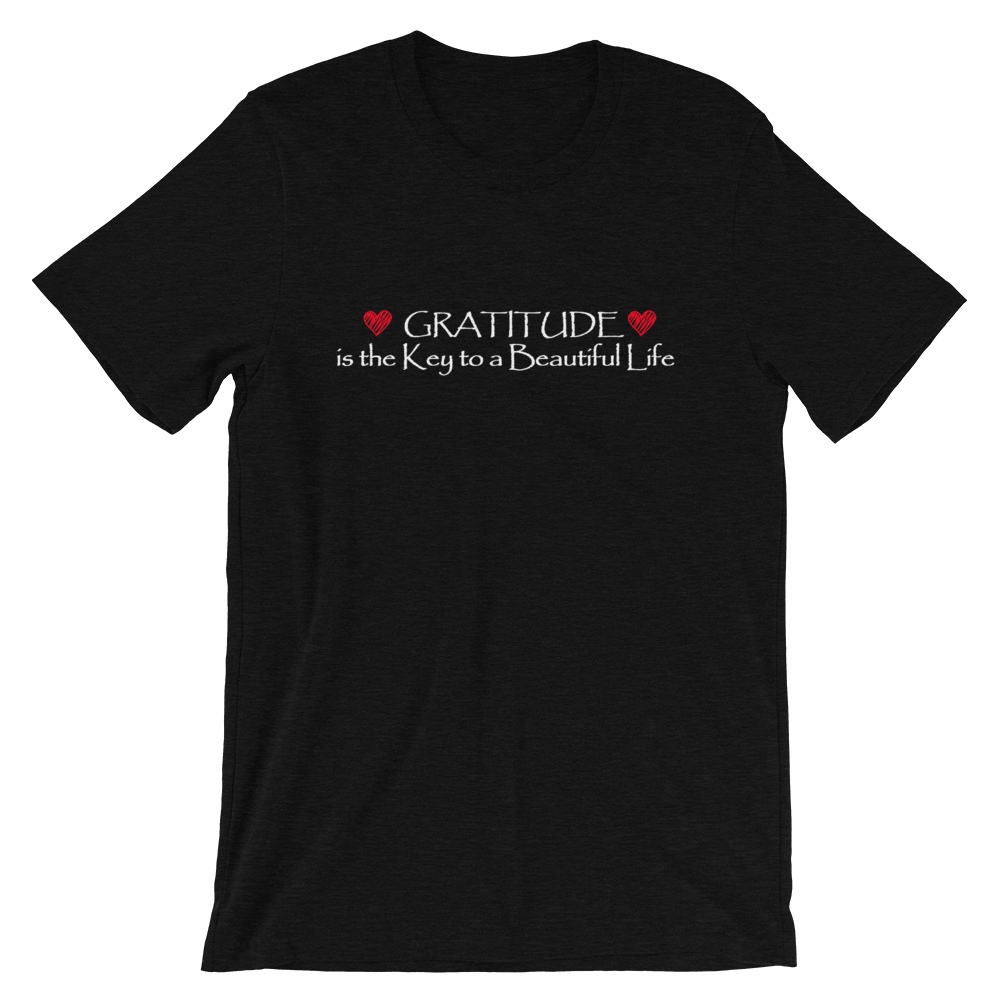 Short-Sleeve Unisex T-Shirt (Gratitude is the Key to a Beautiful Life)