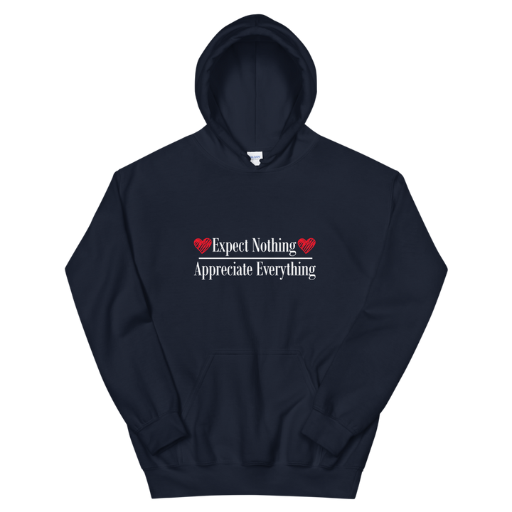 Hooded Sweatshirt (Expect Nothing/Appreciate Everything)
