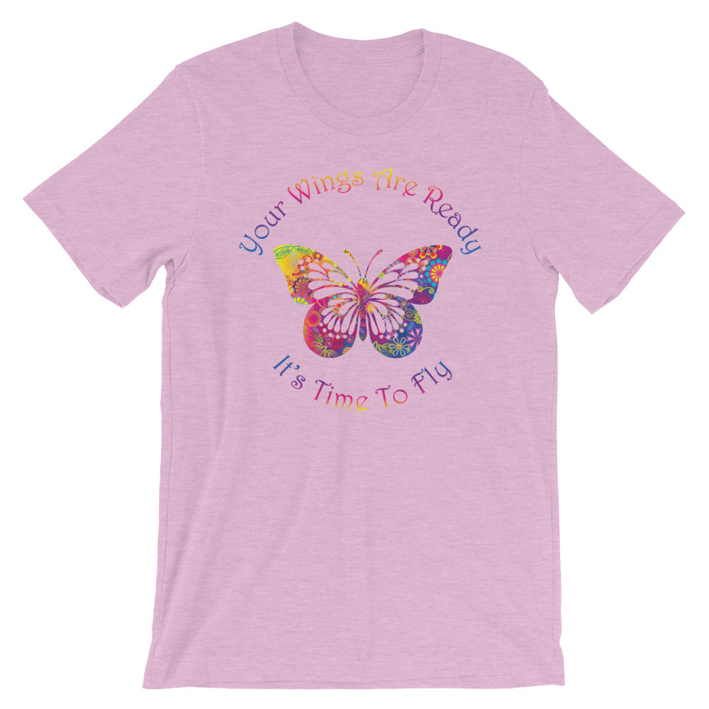 Short-Sleeve Unisex T-Shirt (Your Wings are Ready / It's Time to Fly)