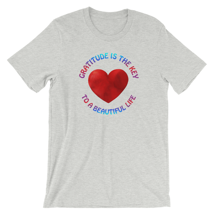 Short-Sleeve Unisex T-Shirt (Gratitude is the Key to a Beautiful Life)