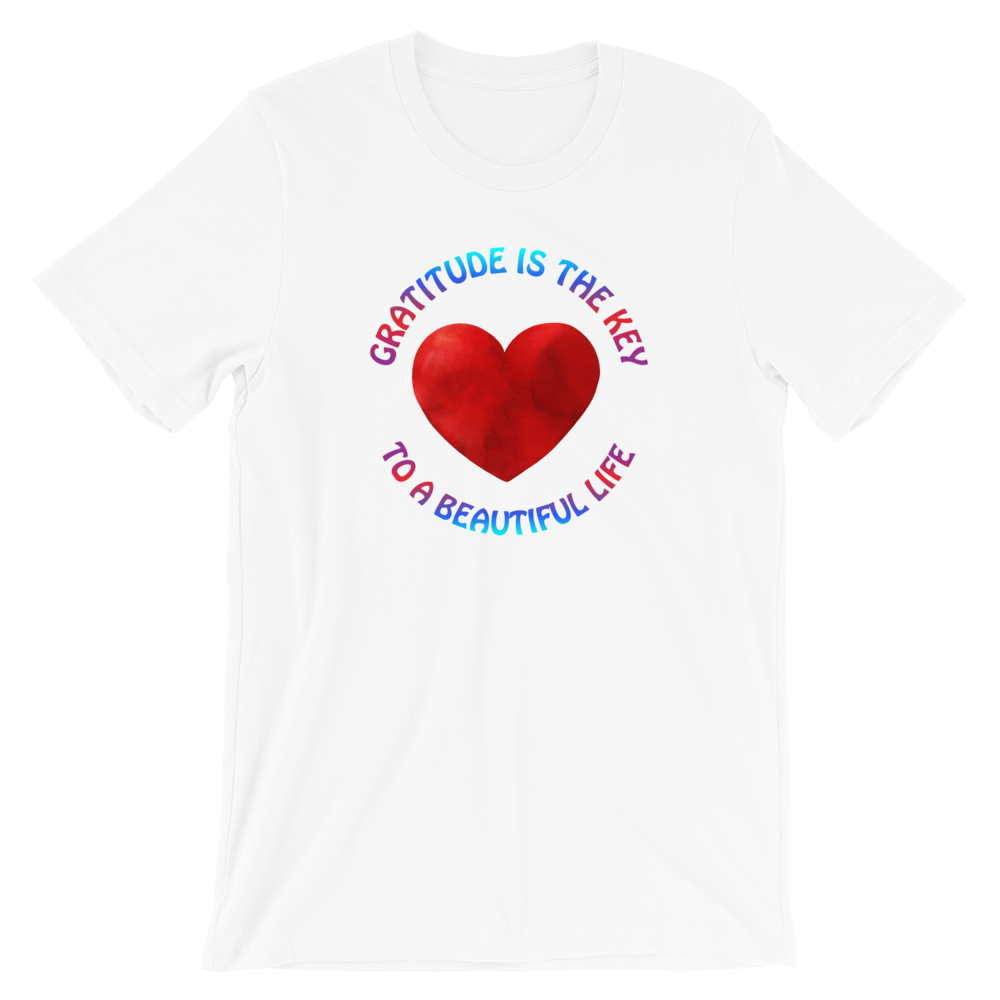 Short-Sleeve Unisex T-Shirt (Gratitude is the Key to a Beautiful Life)
