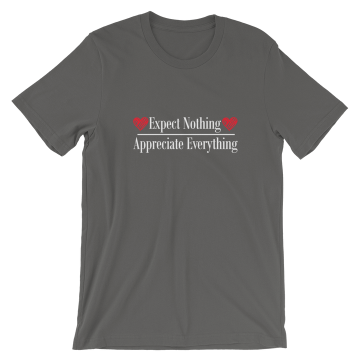 Short-Sleeve Unisex T-Shirt (Expect Nothing/Appreciate Everything)