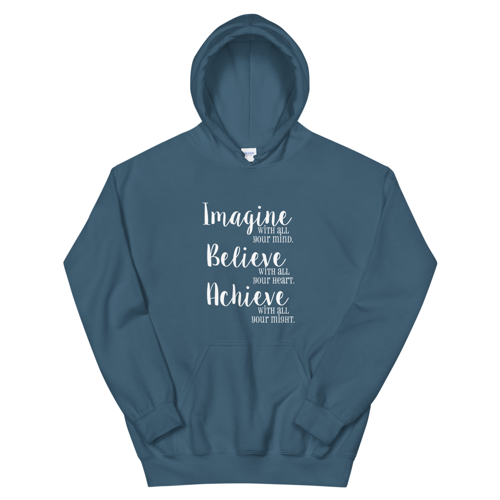 Hooded Sweatshirt (Imagine/Believe/Achieve)